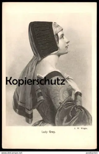 ALTE KÜNSTLER POSTKARTE SHAKESPEARE'S HELDINNEN LADY GREY J. W. WRIGHT Porträt Dame Frau Schmuck Ansichtskarte postcard