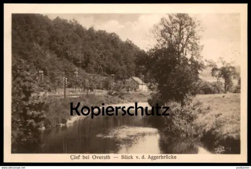 ALTE POSTKARTE CLEF BEI OVERATH BLICK VON DER AGGERBRÜCKE AGGER KLEF Bahnstrecke Ansichtskarte AK cpa postcard