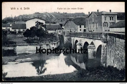 ALTE POSTKARTE WICH AN DER SEILLE PARTIE BEI DER NEUEN BRÜCKE VIC SUR SEILLE pont Lothringen Moselle cpa Ansichtskarte