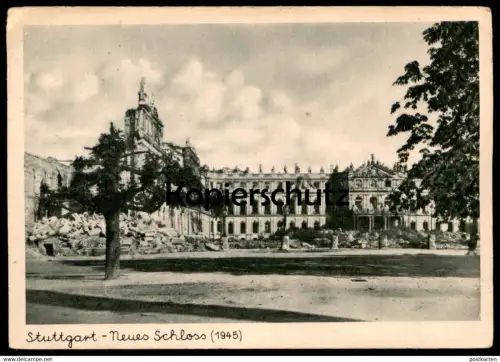 ALTE POSTKARTE STUTTGART NEUES SCHLOSS 1945 THE NEW CASTLE Krieg Zerstörung Genehmigt U.S. ARMY chateau Ansichtskarte