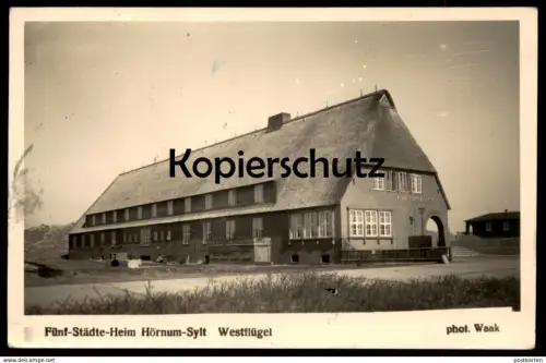 ALTE POSTKARTE SYLT HÖRNUM FÜNF-STÄDTE-HEIM WESTFLÜGEL Photo Waak Bahnpost Hamburg Westerland Ansichtskarte postcard cpa