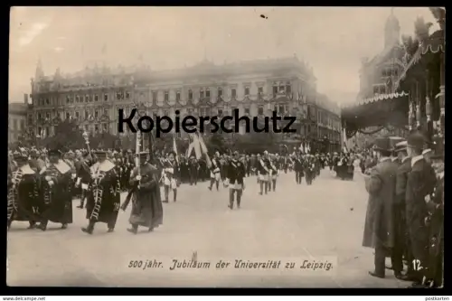 ALTE POSTKARTE LEIPZIG FESTZUG STUDENTEN 500 JAHRE UNIVERSITÄT JUBILÄUM Studentika Studentica university cpa postcard AK