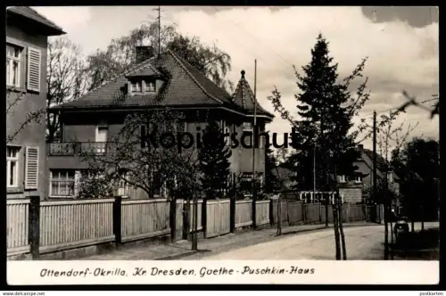 ALTE POSTKARTE OTTENDORF OKRILLA GOETHE PUSCHKIN HAUS KREIS DRESDEN Sachsen Ansichtskarte AK postcard cpa