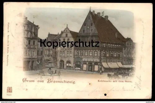 ALTE POSTKARTE BRAUNSCHWEIG KOHLMARKT MIT DEM STERN CAFÉ CENTRAL FREYDANK UND WITTE CONFECTION 1899 nach Sorauen