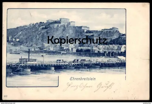 ALTE POSTKARTE COBLENZ EHRENBREITSTEIN 1900 FESTUNG FESTE Schiffbrücke Koblenz Ansichtskarte postcard cpa AK