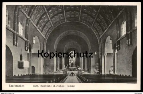 ALTE POSTKARTE SAARBRÜCKEN INNERES KATHOLISCHE KIRCHE ST. MICHAEL MICHAELISKIRCHE church église Ansichtskarte postcard