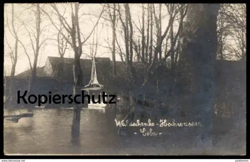 ALTE POSTKARTE WALDSCHENKE HOCHWASSER CÖLN KÖLN AM RHEIN flood inondation inundation Ansichtskarte AK cpa postcard