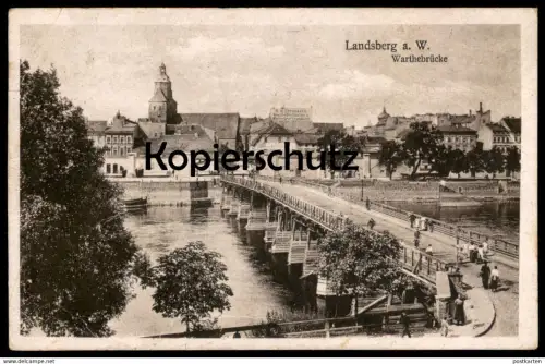 ALTE POSTKARTE LANDSBERG WARTHE WARTHEBRÜCKE Gorzow Wielkopolski Polska Brücke bridge pont postcard Ansichtskarte cpa AK
