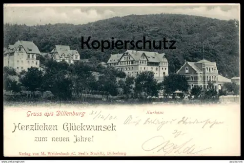 ALTE POSTKARTE GRUSS AUS DILLENBURG HERZLICHEN GLÜCKWUNSCH ZUM NEUEN JAHRE KURHAUS Ansichtskarte cpa postcard AK