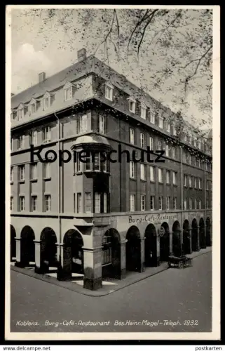 ALTE POSTKARTE KOBLENZ BURG-CAFÉ-RESTAURANT BESITZER HEINR. MAGEL TELEPHON 1932 Ansichtskarte cpa postcard AK