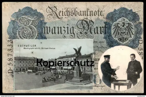 ALTE POSTKARTE ESCHWEILER MARKTPLATZ REICHSBANKNOTE 20 MARK REICHSBANK money monnaie billet de banque bank note Geld