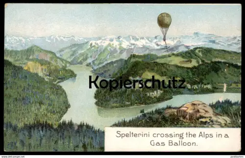 ALTE LITHO POSTKARTE SPELTERINI CROSSING THE ALPS IN A GAS BALLOON Expedition Ansichtskarte AK postcard cpa
