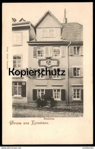 ALTE POSTKARTE GRUSS AUS KONSTANZ HUSHAUS HUS-HAUS JOHANNES HUS Constanz postcard AK cpa Ansichtskarte