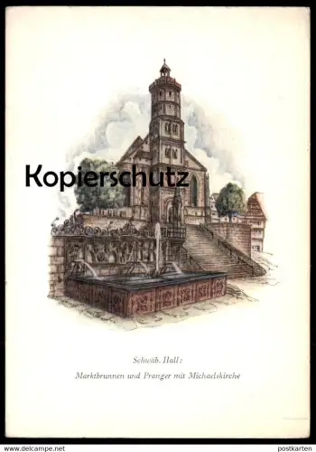 ÄLTERE POSTKARTE SCHWÄBISCH HALL MARKTBRUNNEN UND PRANGER MIT MICHAELSKIRCHE P. HÄRLE pillory le pilori Ansichtskarte