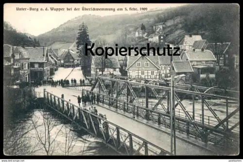 ALTE POSTKARTE UNTER-BURG AN DER WUPPER BEI DER ÜBERSCHWEMMUNG 5. FEBRUAR 1909 SOLINGEN HOCHWASSER Flut flood postcard