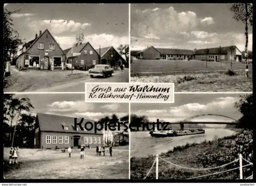 ÄLTERE POSTKARTE GRUSS AUS WALCHUM KREIS ASCHENDORF-HÜMMLING HEINRICH NIE DEA TANKSTELLE Kanal Schiff postcard cpa