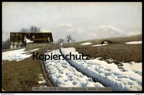 ALTE POSTKARTE ZESCHNIG SÄCHSISCHE SCHWEIZ DER LETZTE SCHNEE HOHNSTEIN Bauernhaus Schnee Winter Photochromie postcard