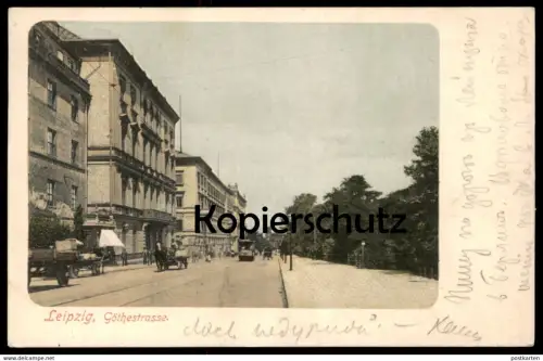 ALTE POSTKARTE LEIPZIG GÖTHESTRASSE GOETHESTRASSE Goethe-Strasse Strassenbahn 1900 tram tramway postcard Ansichtskarte
