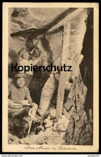 ALTE POSTKARTE BEIM MINIEREN VON UNTERSTÄNDEN SCHÜTZENGRABEN STELLUNG SOLDAT Soldier Uniform Ansichtskarte postcard AK