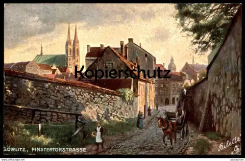 ALTE POSTKARTE GÖRLITZ FINSTERTORSTRASSE OILETTE RAPHAEL TUCK Tucks Zgorzelec Ansichtskarte cpa postcard AK