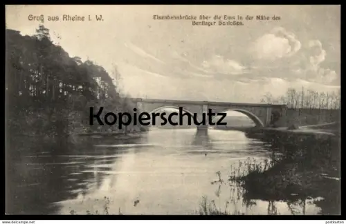 ALTE POSTKARTE GRUSS AUS RHEINE I. W. EISENBAHNBRÜCKE ÜBER DIE EMS IN DER NÄHE DES BENTLAGER SCHLOSSES Schloss postcard