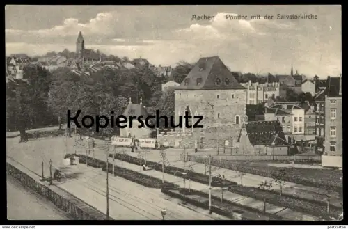 ALTE POSTKARTE AACHEN PONTTOR MIT DER SALVATORKIRCHE Strassenbahn tram tramway AK Ansichtskarte cpa postcard