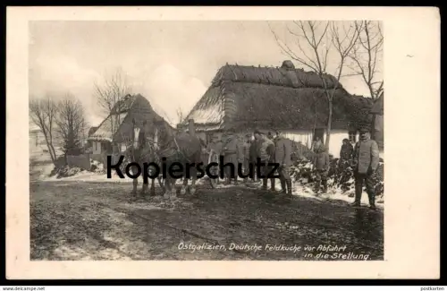 ALTE POSTKARTE OSTGALIZIEN DEUTSCHE FELDKÜCHE VOR ABFAHRT IN DIE STELLUNG Galizien Pferde Blesse postcard Ansichtskarte