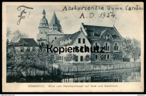 ALTE POSTKARTE OSNABRÜCK BLICK VOM HERRNTEICHSWALL AUF DOM UND CAROLINUM Abiturientia 1924 Herrenteichswall postcard
