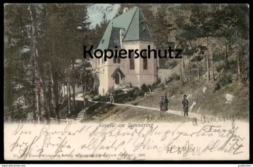 ALTE POSTKARTE KAPELLE AM SEMMERING 1903 chapel church Österreich Austria Autriche Ansichtskarte postcard cpa AK