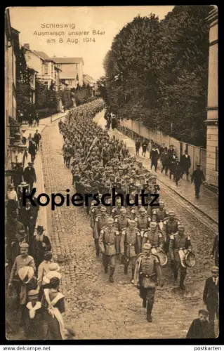 ALTE POSTKARTE SCHLESWIG AUSMARSCH UNSERER 84er Militär Musik Soldaten Soldat Posaune Tuba Horn Trommel uniform Kapelle
