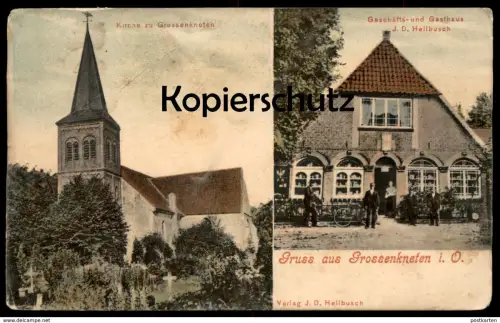 ALTE POSTKARTE GRUSS AUS GROSSENKNETEN IN OLDENBURG GESCHÄFTS- UND GASTHAUS J. D. HELLBUSCH KIRCHE FRIEDHOF Großenkneten