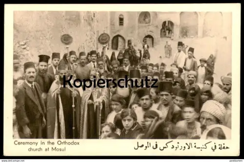 ALTE KARTE CEREMONY IN THE ORTHODOX CHURCH AT MOSUL IRAQ Mossul Orthodoxe Kirche Irak cpa photo postcard Ansichtskarte