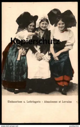 ALTE POSTKARTE ELSÄSSERINNEN U. LOTHRINGERIN ALSACIENNES ET LORRAINE TRACHT Volkstracht traditional costume folclorique