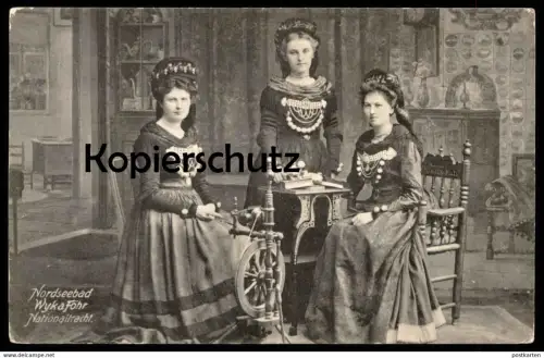 ALTE POSTKARTE NORDSEEBAD WYK AUF FÖHR NATIONALTRACHT Volkstracht Tracht traditional costume folclorique Spinnrad rouet