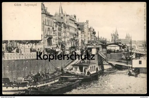 ALTE POSTKARTE CÖLN LEYSTAPEL Hafen harbour port havre Frachtschiff freight cargo ship Köln postcard cpa Ansichtskarte