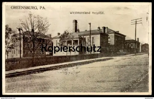 ALTE POSTKARTE GREENSBURG PA. WESTMORELAND HOSPITAL America USA Amerika Krankenhaus hopital cpa postcard AK Pennsylvania