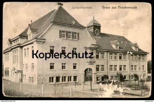 ALTE POSTKARTE GRUSS AUS TIRSCHENREUTH LUITPOLDSCHULE Schule school école cpa postcard AK Ansichtskarte