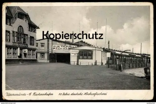ALTE POSTKARTE WESERMÜNDE AUKTIONSHALLE FISCHEREIHAFEN 50 JAHRE DEUTSCHE HOCHSEEFISCHEREI FISCHEREI BREMERHAVEN fishing