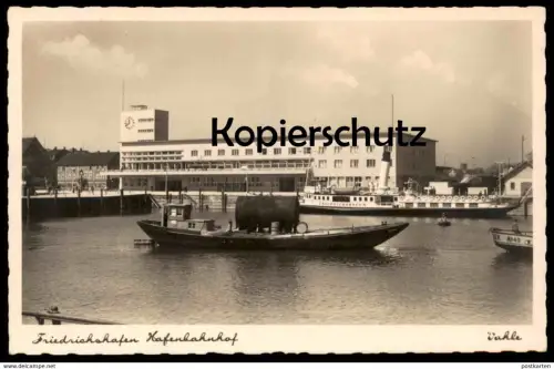 ALTE POSTKARTE FRIEDRICHSHAFEN HAFENBAHNHOF BETANKUNGSSCHIFF TANKSCHIFF Tanker Cargo Ship Steamship Schiff Frachtschiff