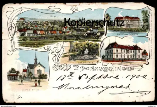 ALTE LITHO POSTKARTE GRUSS AUS DONAUESCHINGEN TOTAL BEZIRKSAMT SCHLOSS EVANGELISCHE KIRCHE DONAUQUELLE cpa postcard AK
