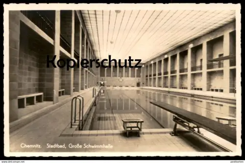 ALTE POSTKARTE CHEMNITZ STADTBAD GROSSE SCHWIMMHALLE Schwimmbad Bad bath Bauhaus Stil Architekt Fred Otto Ansichtskarte