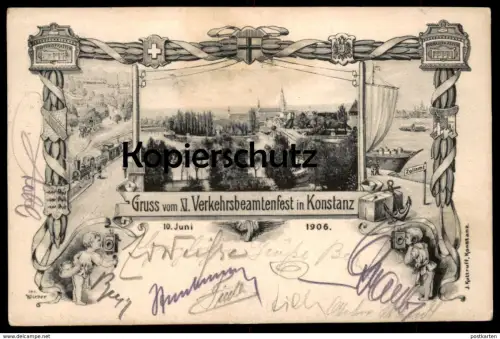 ALTE POSTKARTE GRUSS VOM XI. VERKEHRSBEAMTENFEST IN KONSTANZ 1906 sig. Wieber Post Telefon Zoll Lokomotive duty postcard