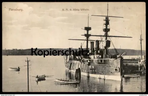 ALTE POSTKARTE FLENSBURG KREUZER S.M.S. KÖNIG WILHELM Soldaten Soldats Soldiers Kriegsschiff battle ship warship marine