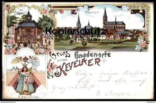 ALTE LITHO POSTKARTE GRUSS AUS DEM GNADENORTE KEVELAER 1899 GNADENBILD ST. MARIA KAPELLE TOTALANSICHT Ansichtskarte AK