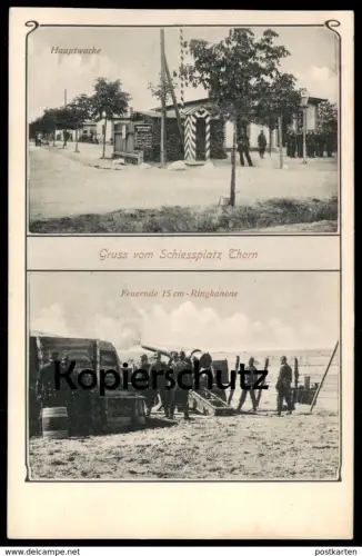 ALTE POSTKARTE GRUSS VOM SCHIESSPLATZ THORN Kanone Soldaten Soldat Militär Soldier Soldiers Military Guerre Torun polska