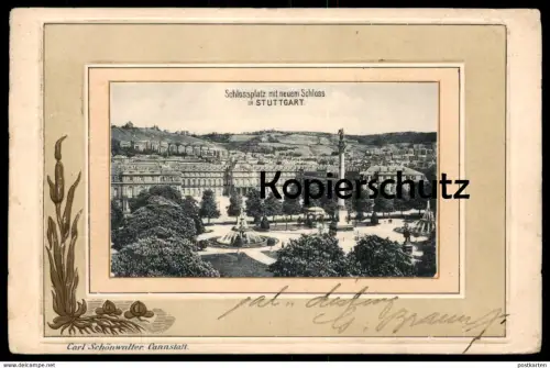 ALTE JUGENDSTIL PRÄGE POSTKARTE STUTTGART SCHLOSSPLATZ MIT NEUEM SCHLOSS Passepartout vergoldet Prägekarte gaufrée AK
