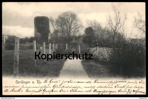 ALTE POSTKARTE UERDINGEN AM RHEIN EULENTURM 1904 Krefeld Crefeld Turm tower tour cpa postcard AK Ansichtskarte