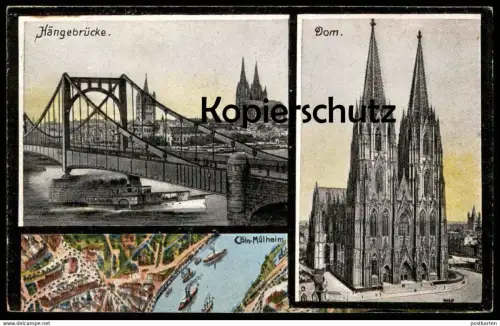 ALTE POSTKARTE CÖLN HÄNGEBRÜCKE RHEIN MÜLHEIM & DOM Köln Cologne Keulen cpa postcard AK Ansichtskarte