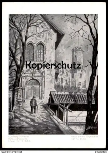 ÄLTERE POSTKARTE KYNSBURG BEI KYNAU RENAISSANCEPORTAL SCHLESIEN BURG GRODNO ÖLGEMÄLDE VON KÜNSTLER G. BÖHLE Portal