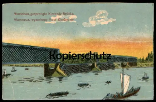 ALTE POSTKARTE WARSZAWA WYSADZONY MOST KIERBEDZIA WARSCHAU GESPRENGTE KIERBEDZ BRÜCKE Ansichtskarte postcard cpa AK